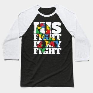 His Fight is my fight Puzzle Piece Autism Awareness Gift for Birthday, Mother's Day, Thanksgiving, Christmas Baseball T-Shirt